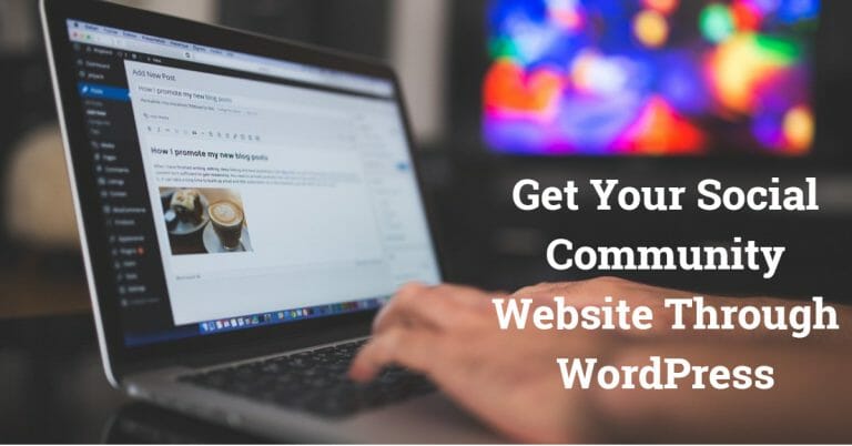 Get your social community website through WordPress