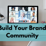 Build Your Brand Community