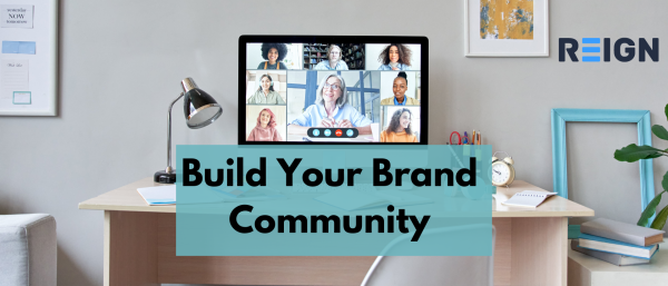 What is a Brand Community? 7 Simple Steps to Build Your Community