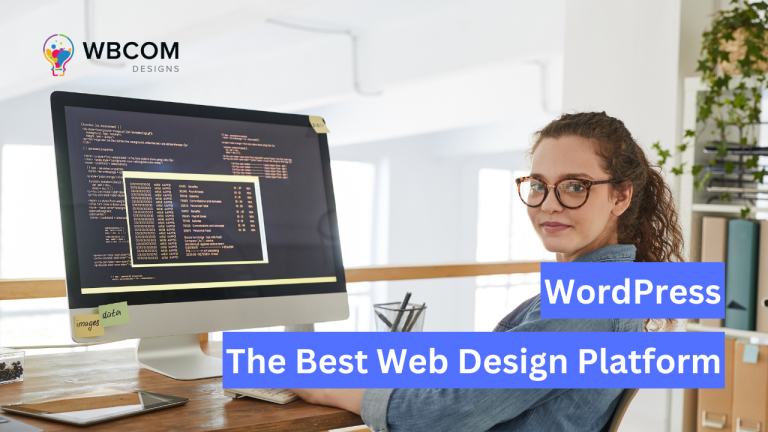 What is WordPress and Why Is it the Best Web Design Platform?