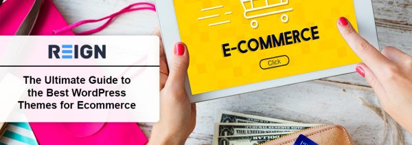 The Ultimate Guide To The Best WordPress Themes For Ecommerce 2024