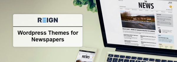 10 WordPress Themes for Newspapers That Will Help You Increase Traffic