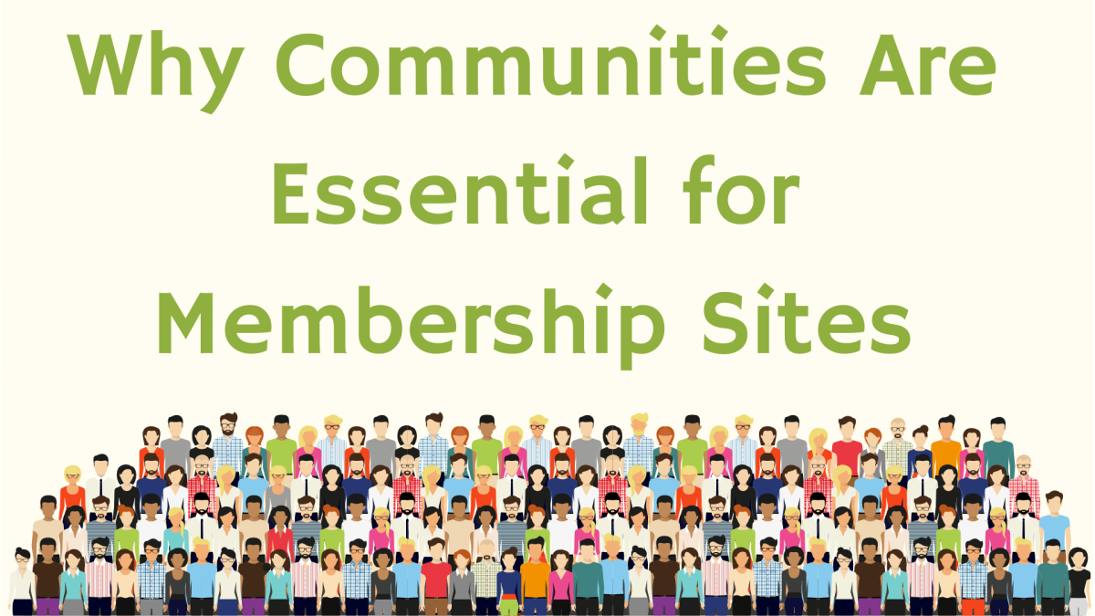 Why Communities Are Essential for Membership Sites