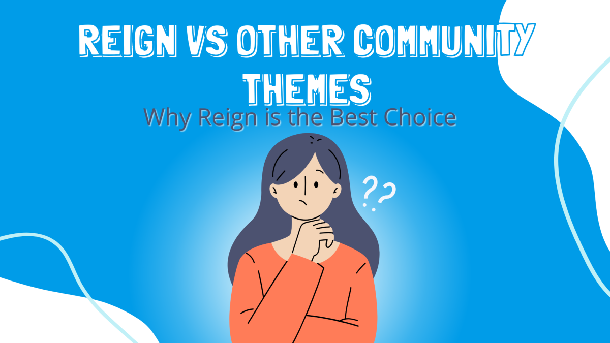 Reign vs Other Themes: Why Reign is the Best Choice