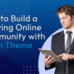 How to Build a Thriving Online Community with Reign Theme