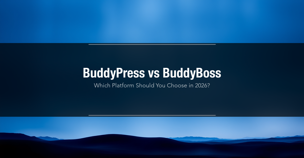 BuddyPress vs BuddyBoss comparison infographic showing platform differences for community building in 2026