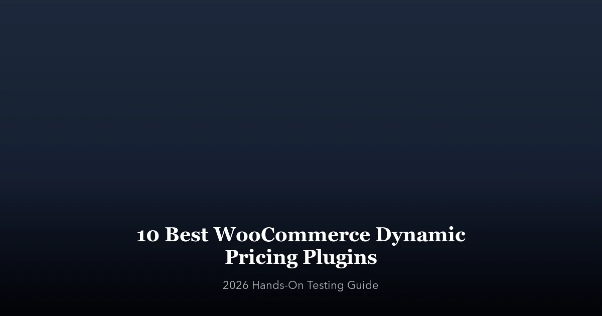 Comparison guide of the 10 best WooCommerce dynamic pricing plugins tested in 2026