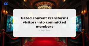 Members-only content area with Reign Theme and BuddyPress featuring gated premium content behind velvet ropes