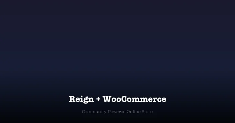 Reign Theme + WooCommerce: Build a Community-Powered Online Store