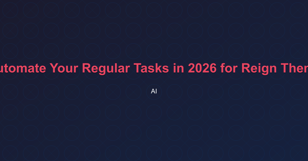 Featured image for 10 AI Tools to Automate Your Regular Tasks in 2026 for Reign Theme Communities