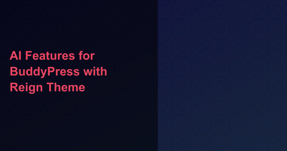 AI Features for BuddyPress Community with Reign Theme