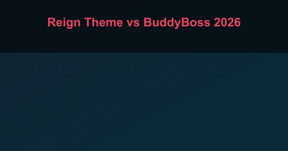 Reign Theme vs BuddyBoss 2026 Comparison