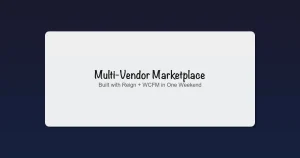 Build a multi-vendor marketplace with Reign Theme and WCFM - commission setup, vendor onboarding, and BuddyPress community integration