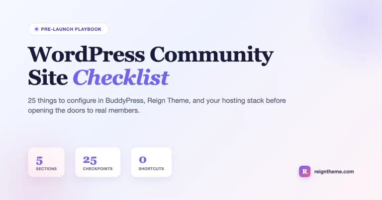 WordPress Community Site Checklist: 25 Things to Set Up Before Launch with Reign Theme and BuddyPress