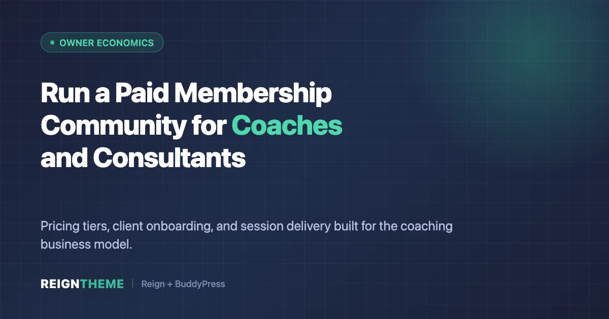 Paid membership community for coaches and consultants built on Reign theme and BuddyPress - pricing tiers and client onboarding
