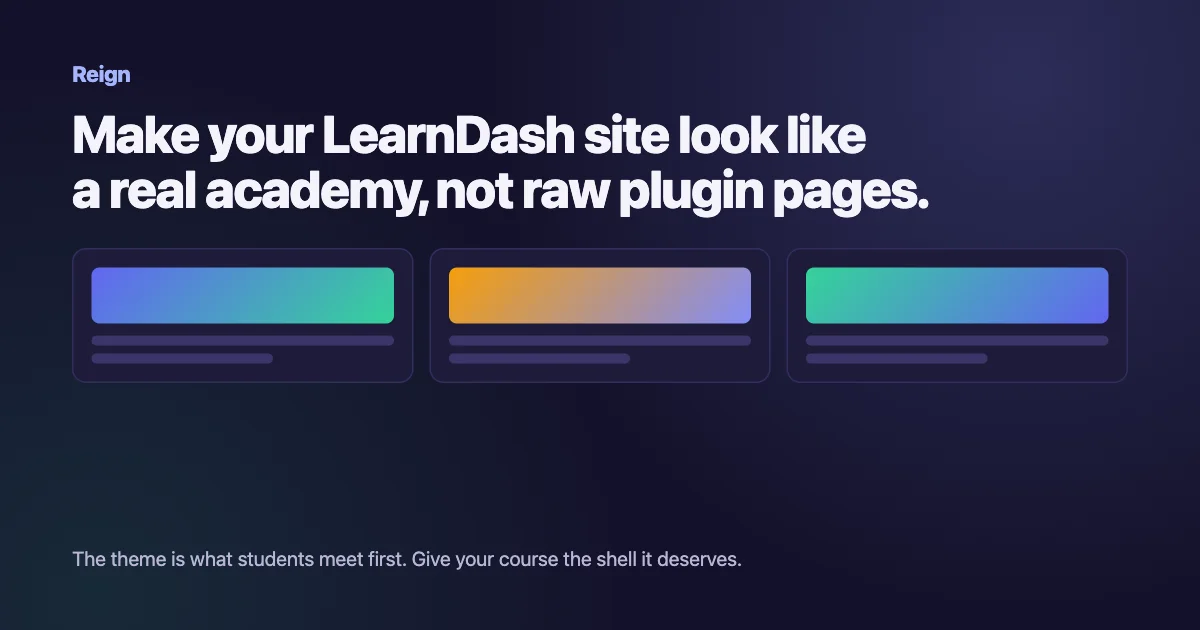 Reign card: make your LearnDash site look like a real academy, not raw plugin pages, with a row of polished course cards